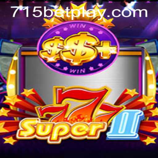 Exploring the Thrills of Super777II and Navigating 715bet PH Login